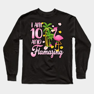 I Am 10 And Flamazing Shirt 10th Birthday Flamingo Lover Long Sleeve T-Shirt